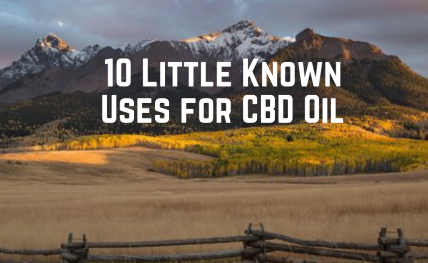 10 little known uses for cbd oil